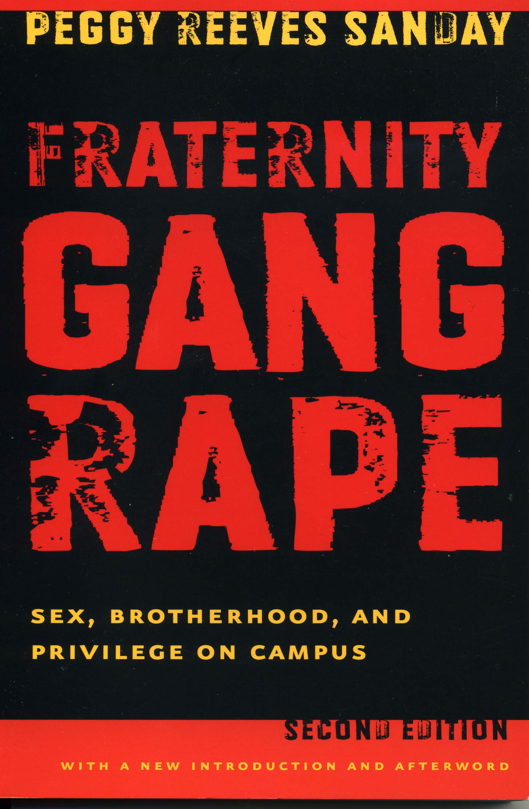 Fraternity Gang Rape: Sex, Brotherhood and Privilege on Campus | Peggy  Reeves Sanday